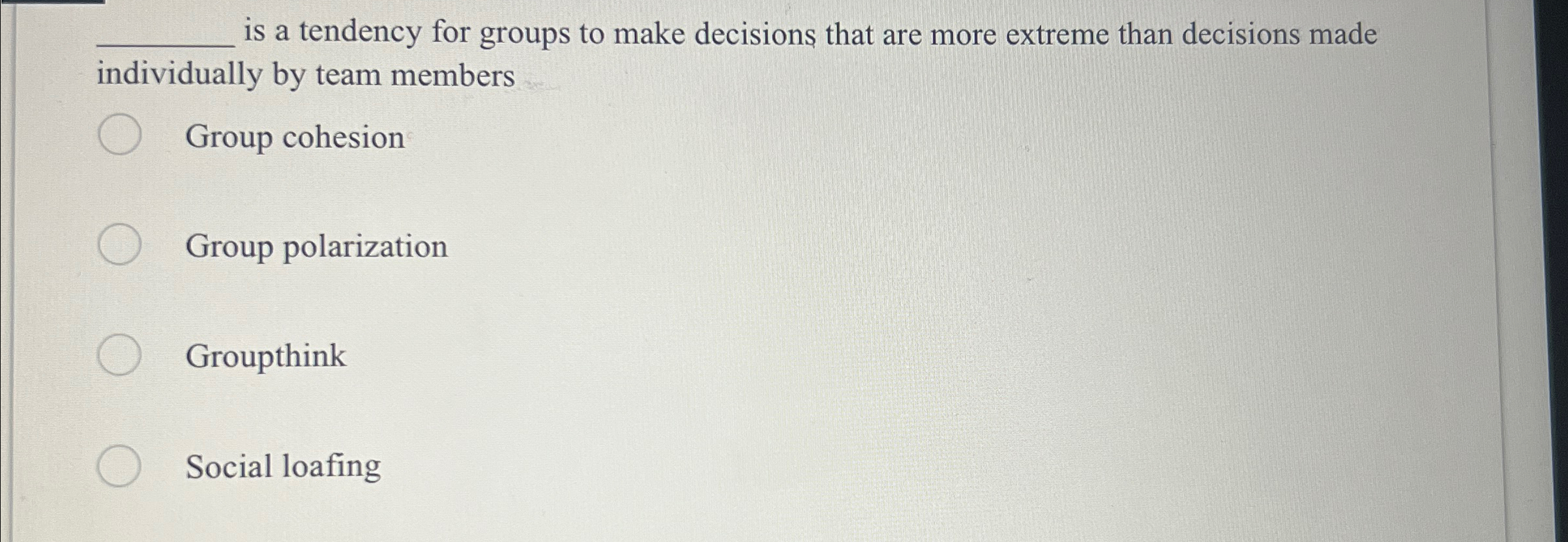  q, is a tendency for groups to make decisions that are
