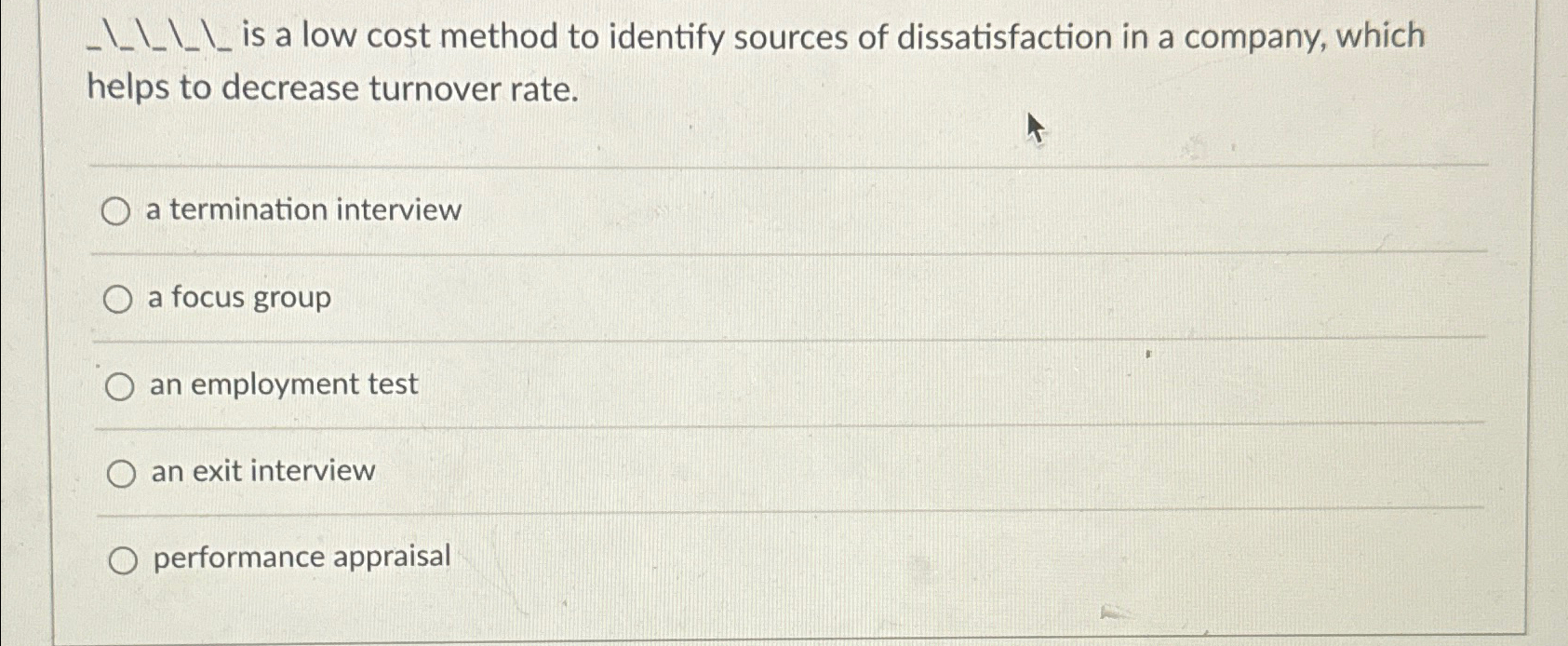  ???????????????is a low cost method to identify sources of dissatisfaction in