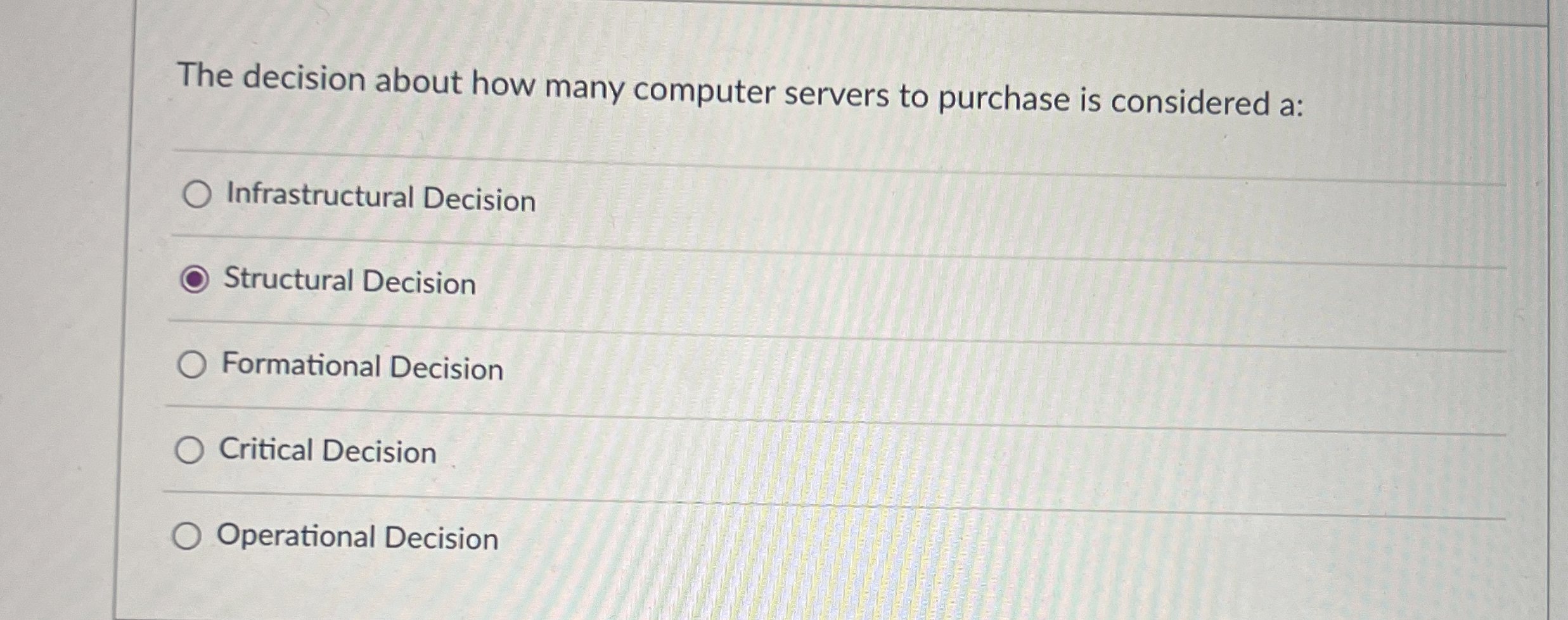  The decision about how many computer servers to purchase is considered