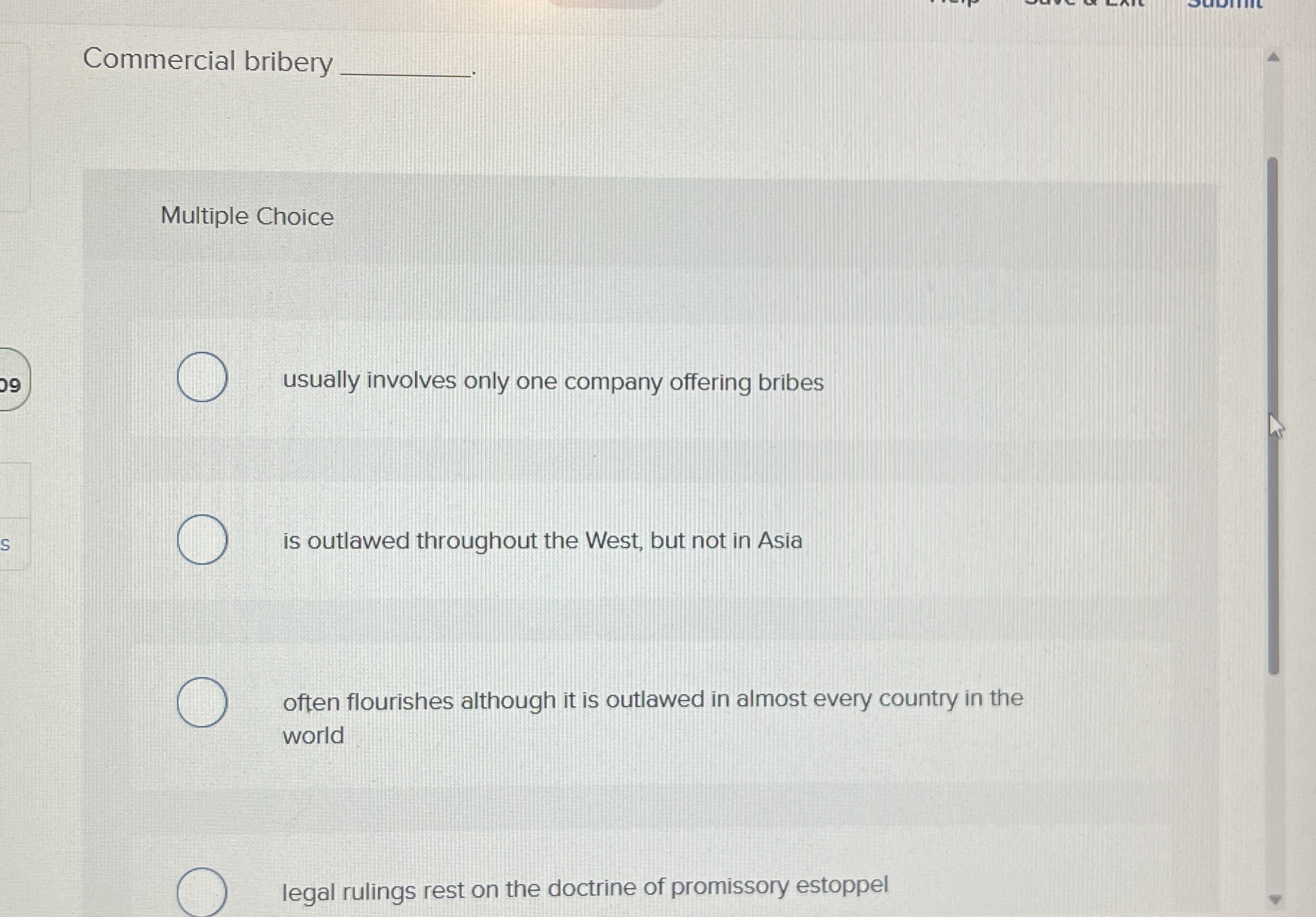  Commercial bribery Multiple Choice usually involves only one company offering bribes