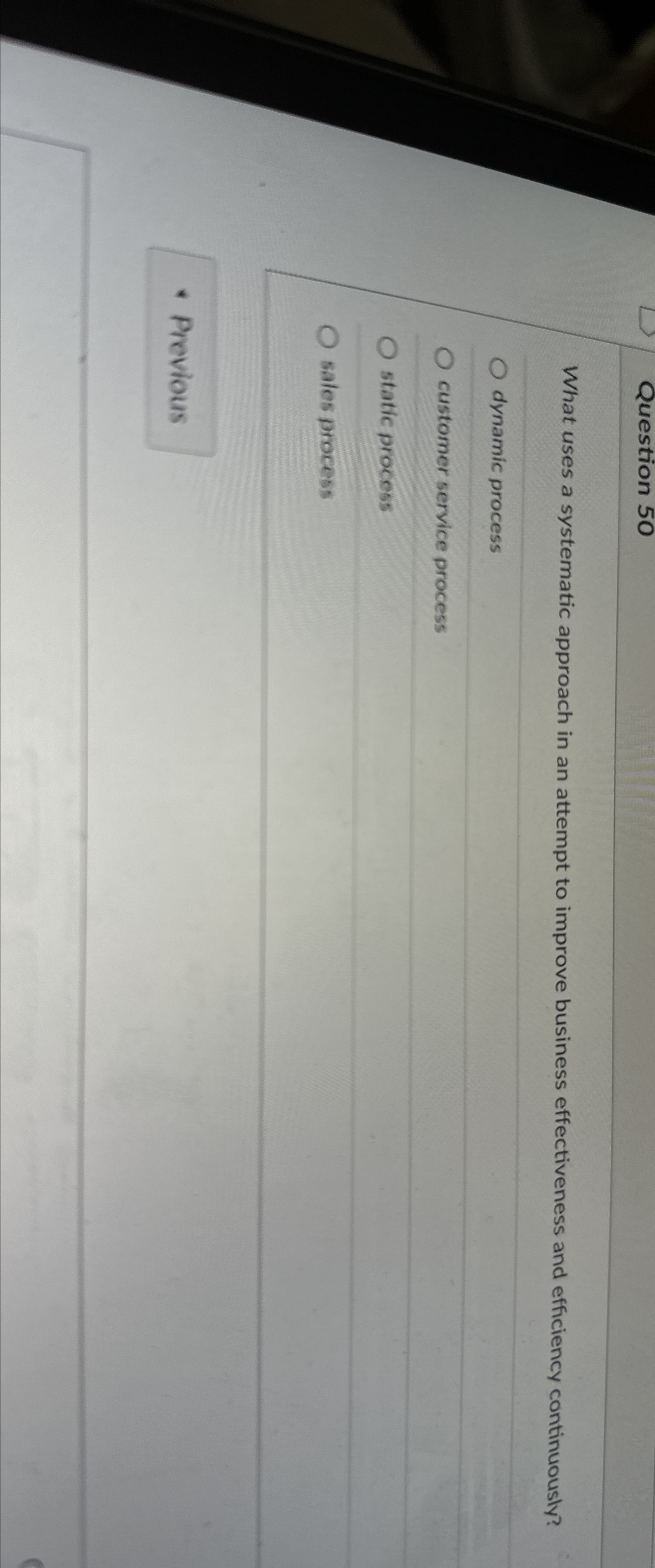  Question 50 What uses a systematic approach in an attempt to