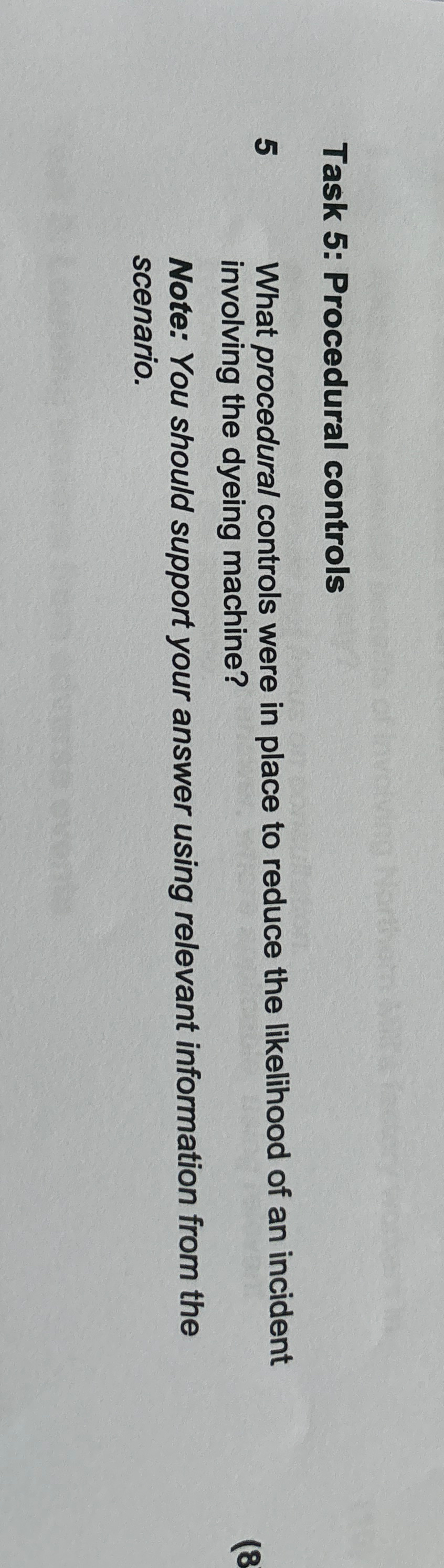  Task 5: Procedural controls 5 What procedural controls were in place