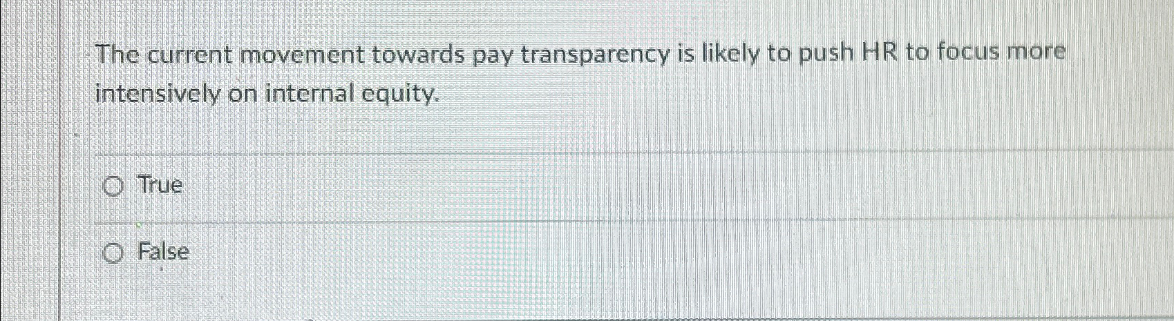  The current movement towards pay transparency is likely to push HR