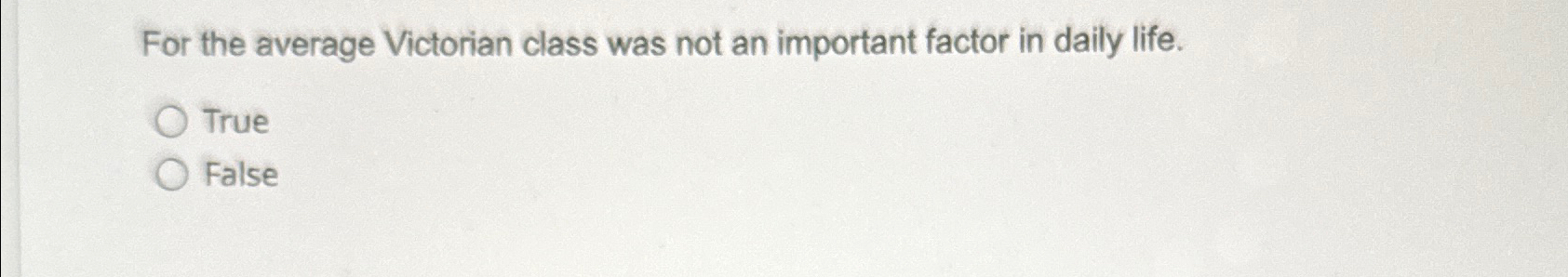  For the average Victorian class was not an important factor in