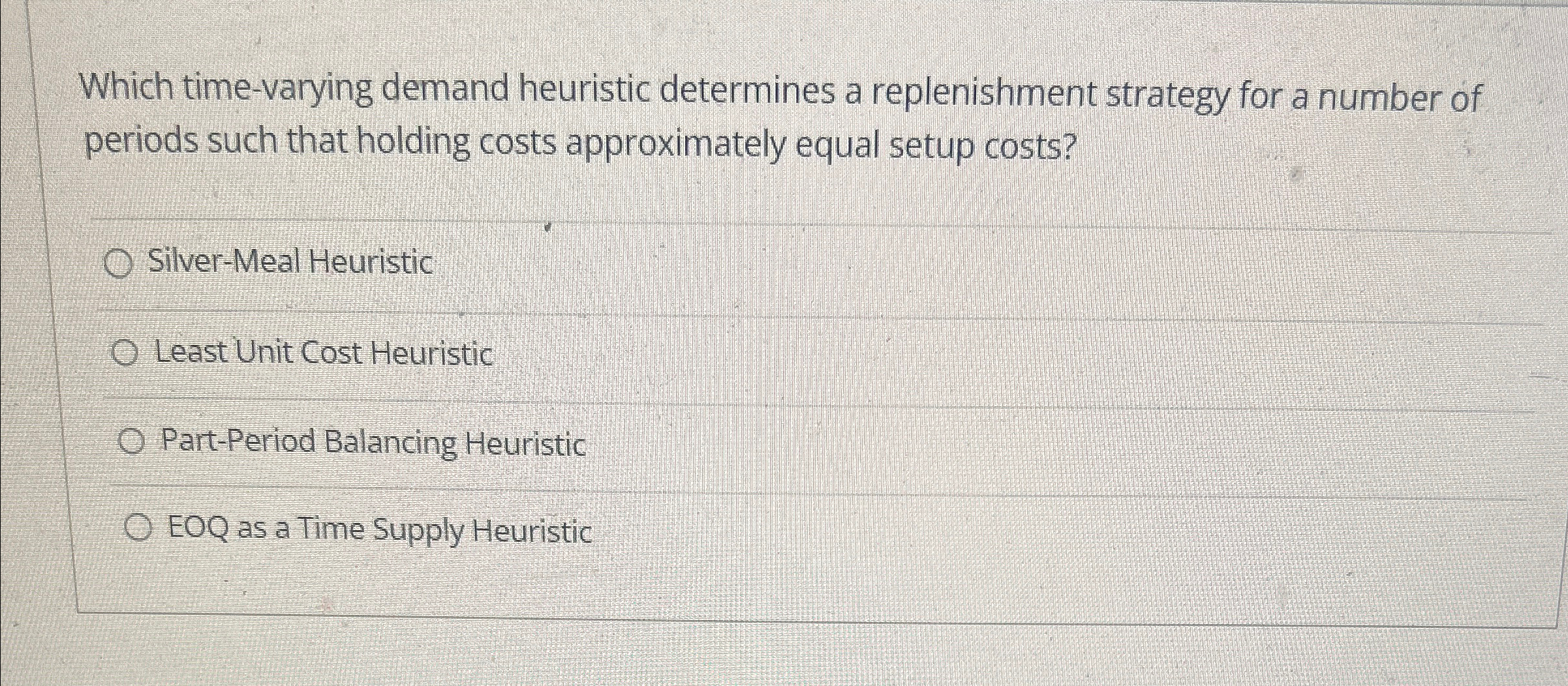  Which time-varying demand heuristic determines a replenishment strategy for a number