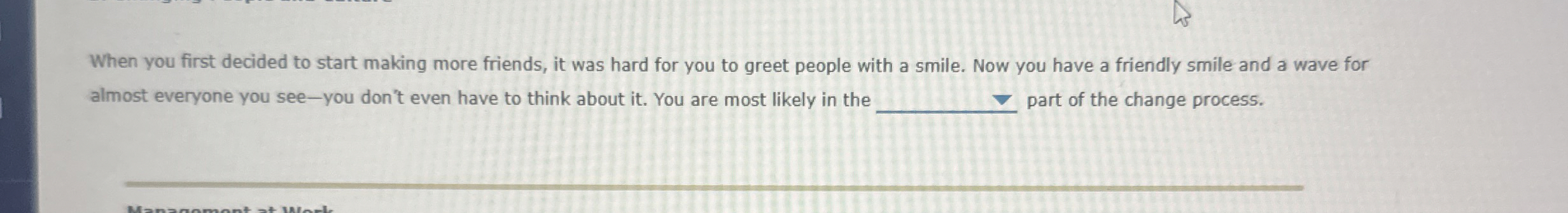 When you first decided to start making more friends, it was