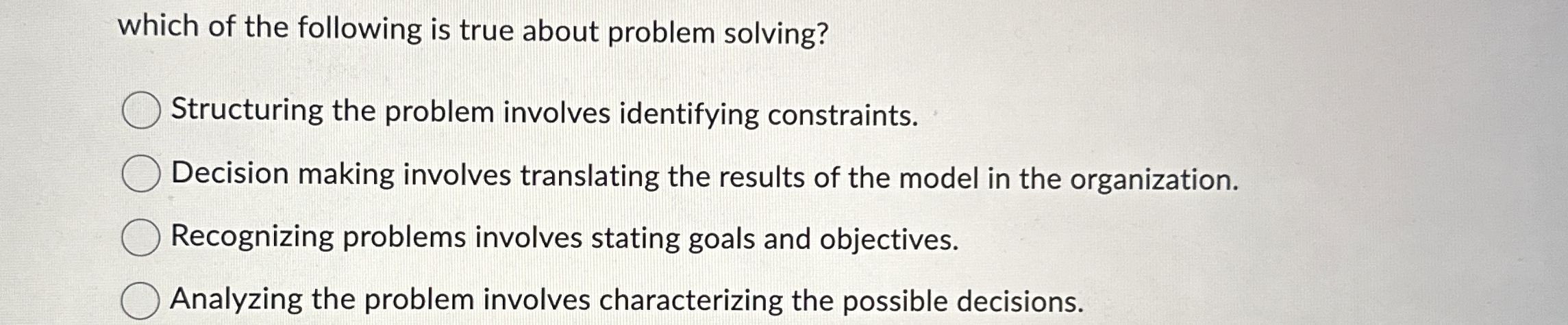  which of the following is true about problem solving? Structuring the