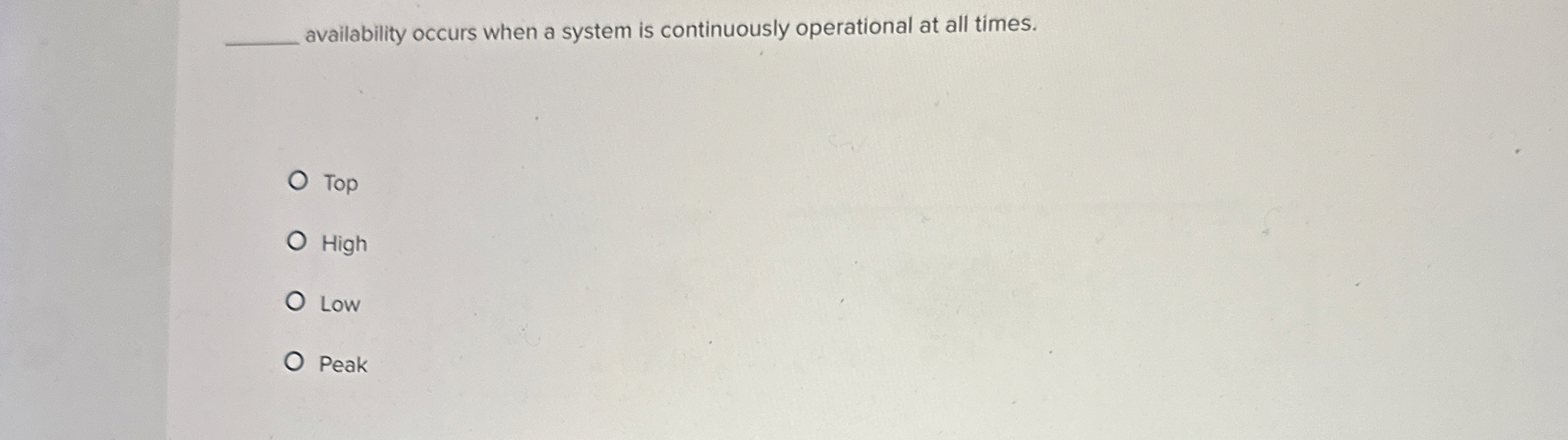  availability occurs when a system is continuously operational at all times.