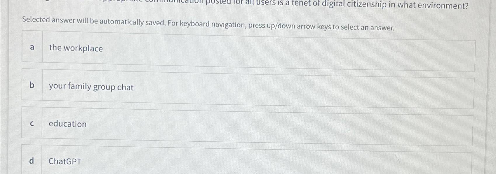  Selected answer will be automatically saved. For keyboard navigation, press up/down