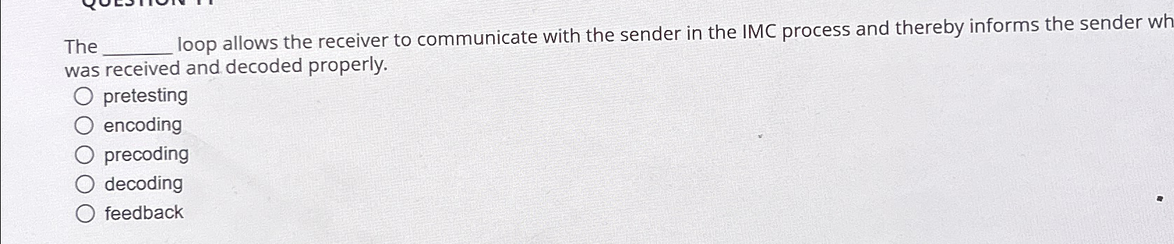  The loop allows the receiver to communicate with the sender in