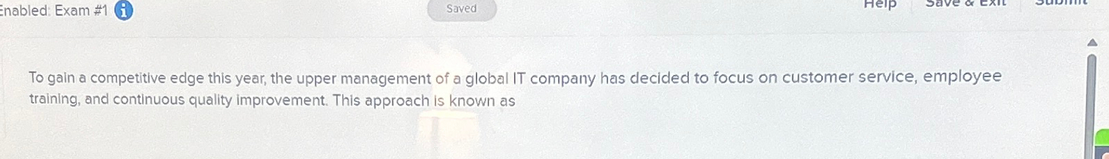  Enabled: Exam #1(i) To gain a competitive edge this year, the