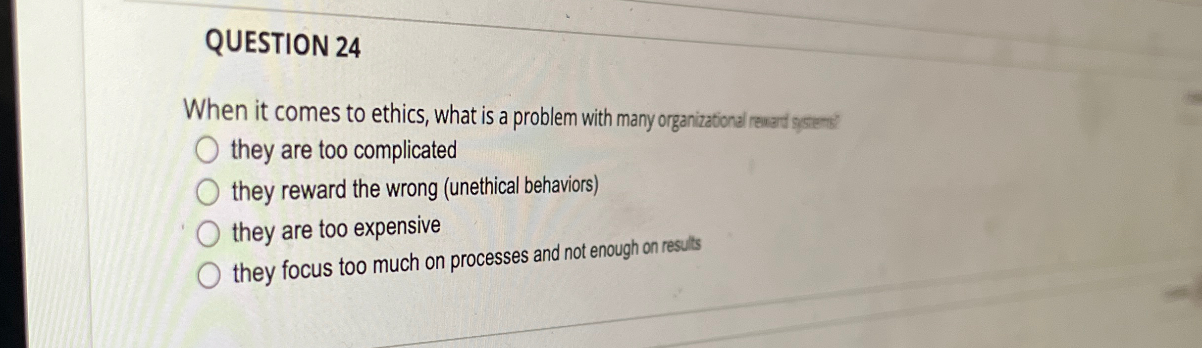  QUESTION 24 When it comes to ethics, what is a problem