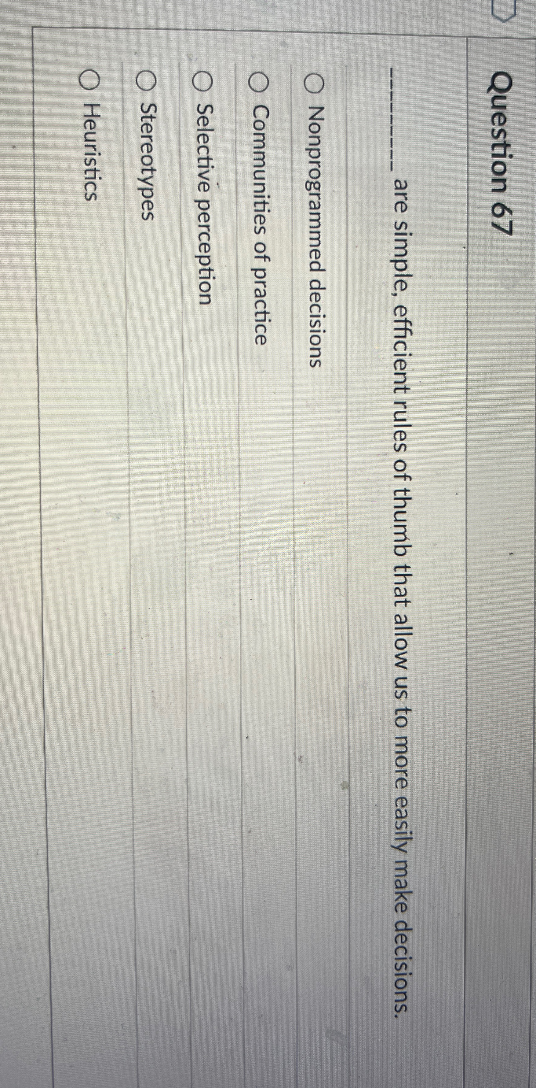  Question 67 are simple, efficient rules of thumb that allow us