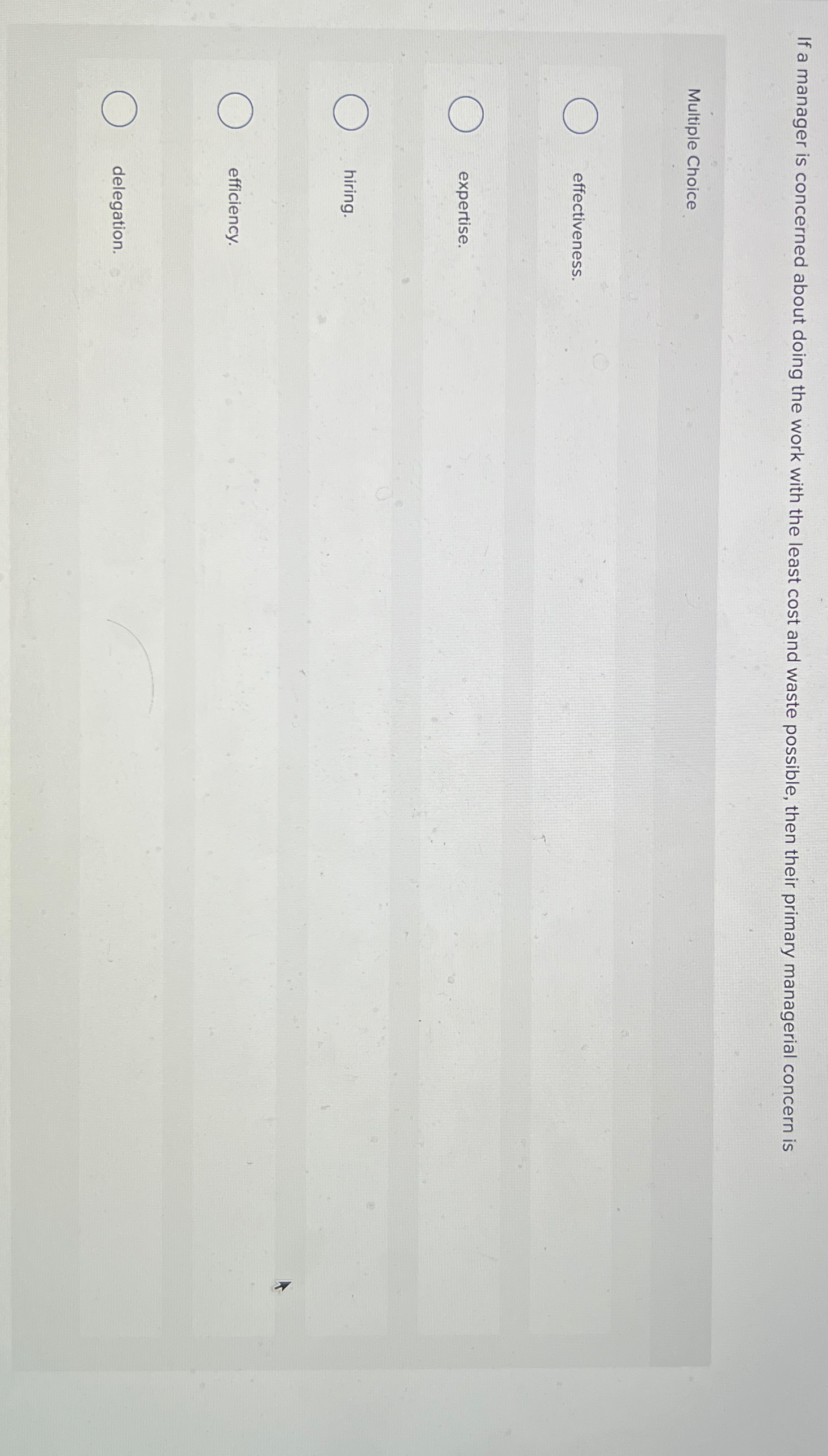  If a manager is concerned about doing the work with the