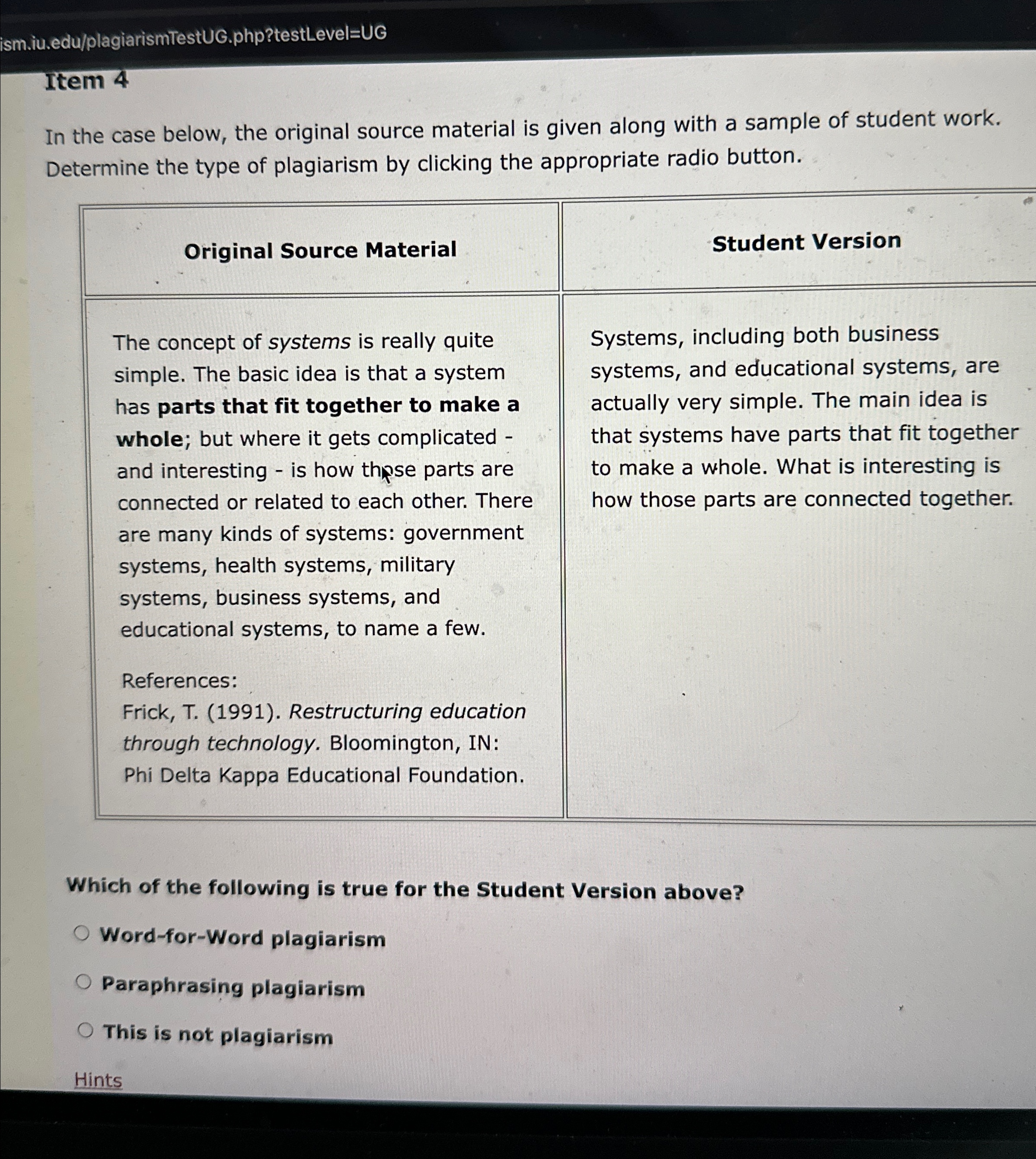  ism.iu.edu/plagiarismTestUG.php?testLevel=UG In the case below, the original source material is given