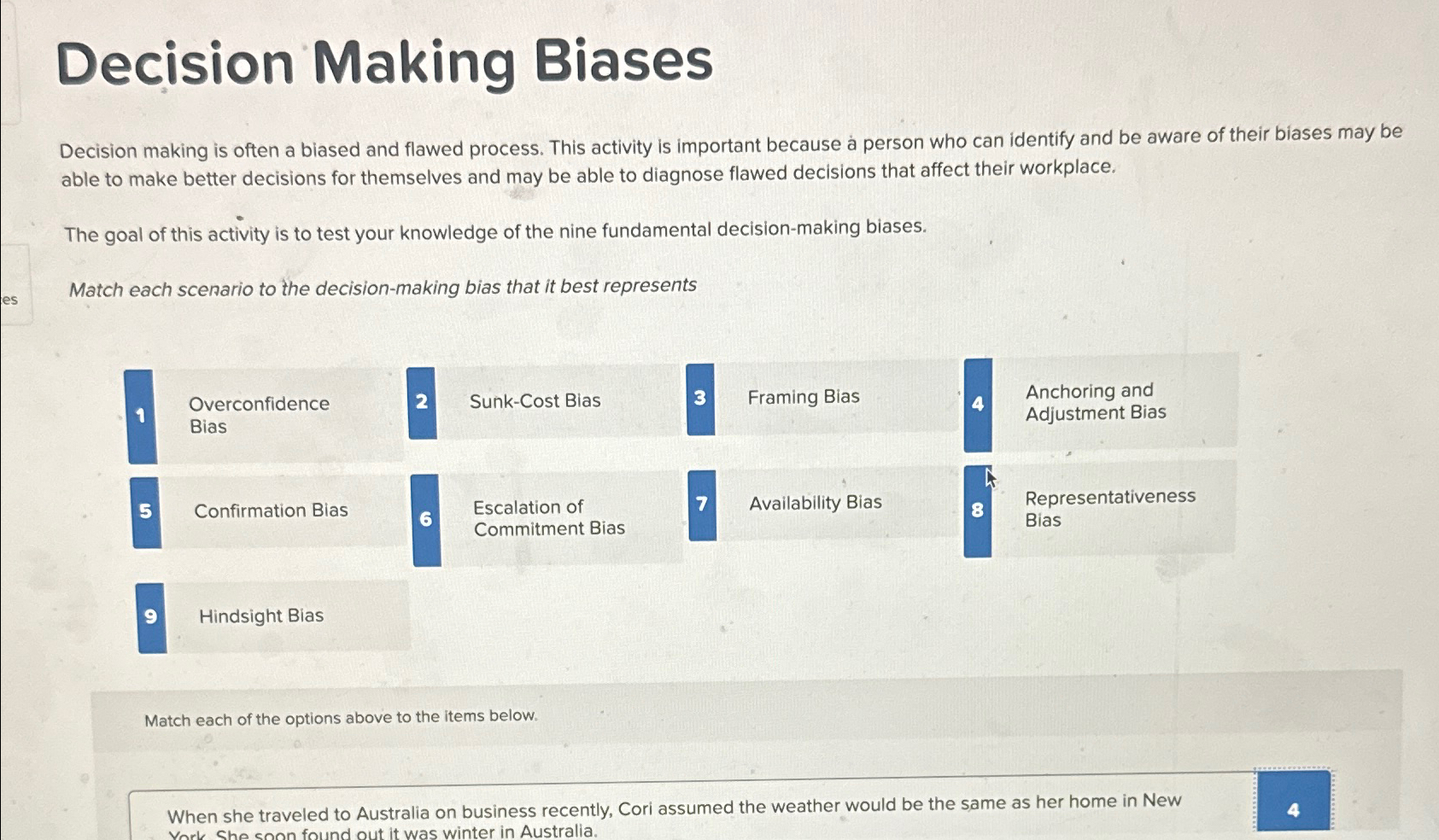  Decision Making Biases Decision making is often a biased and flawed