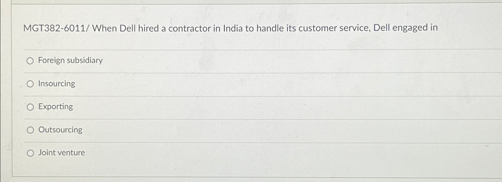  MGT382-6011/ When Dell hired a contractor in India to handle its