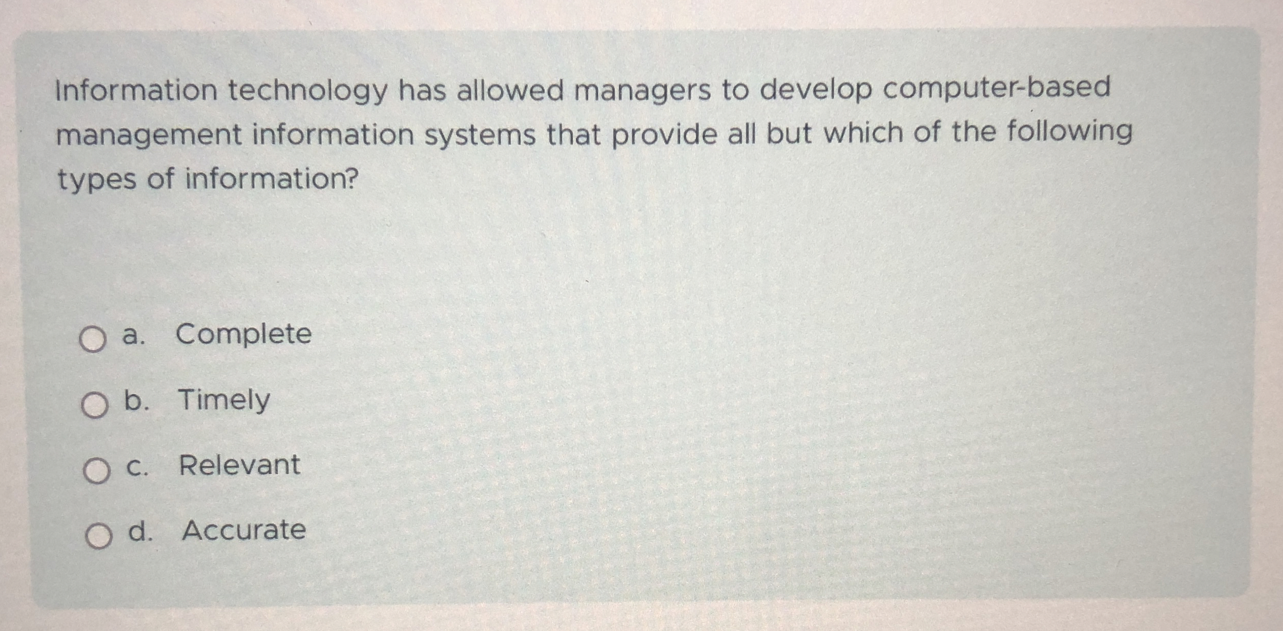  Information technology has allowed managers to develop computer-based management information systems
