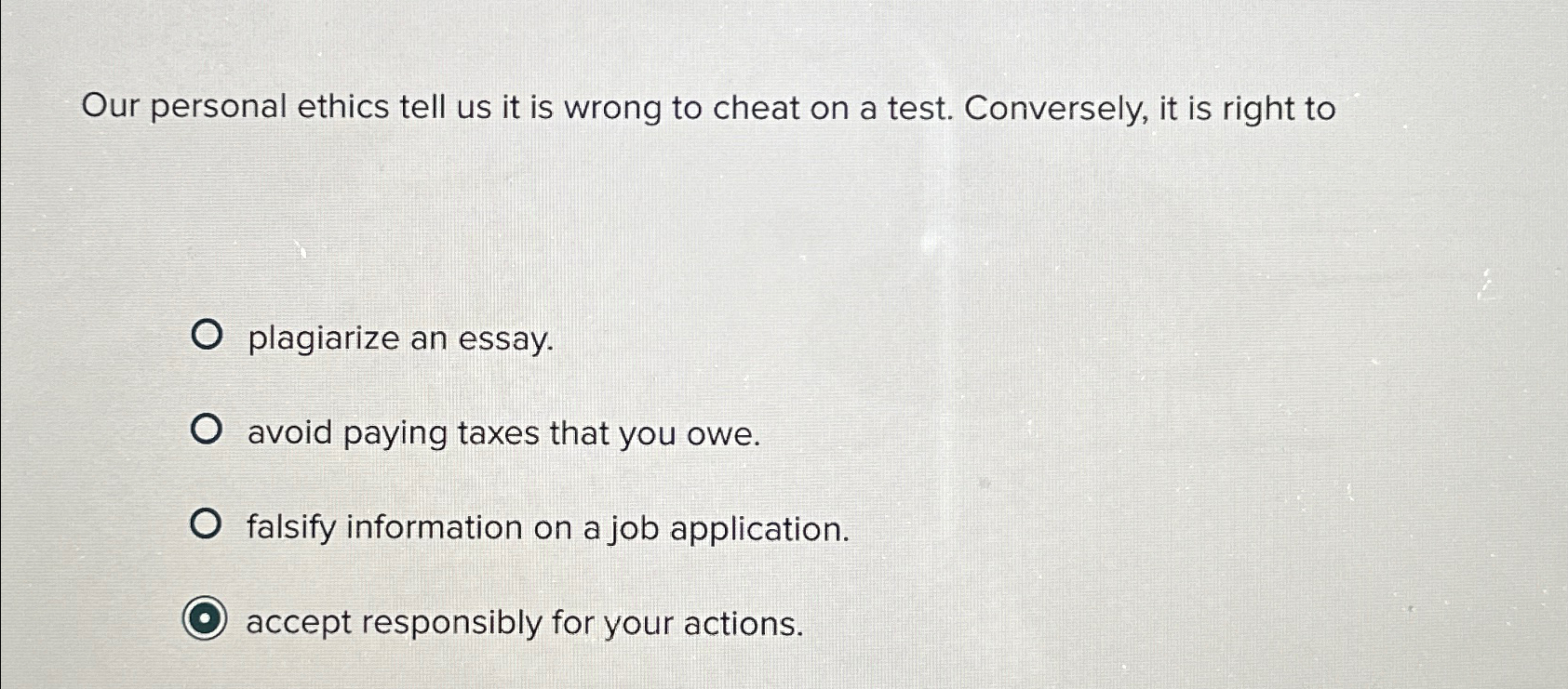  Our personal ethics tell us it is wrong to cheat on