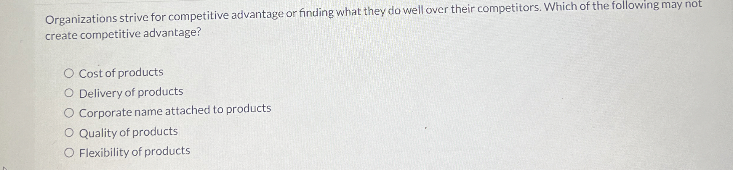  Organizations strive for competitive advantage or finding what they do well