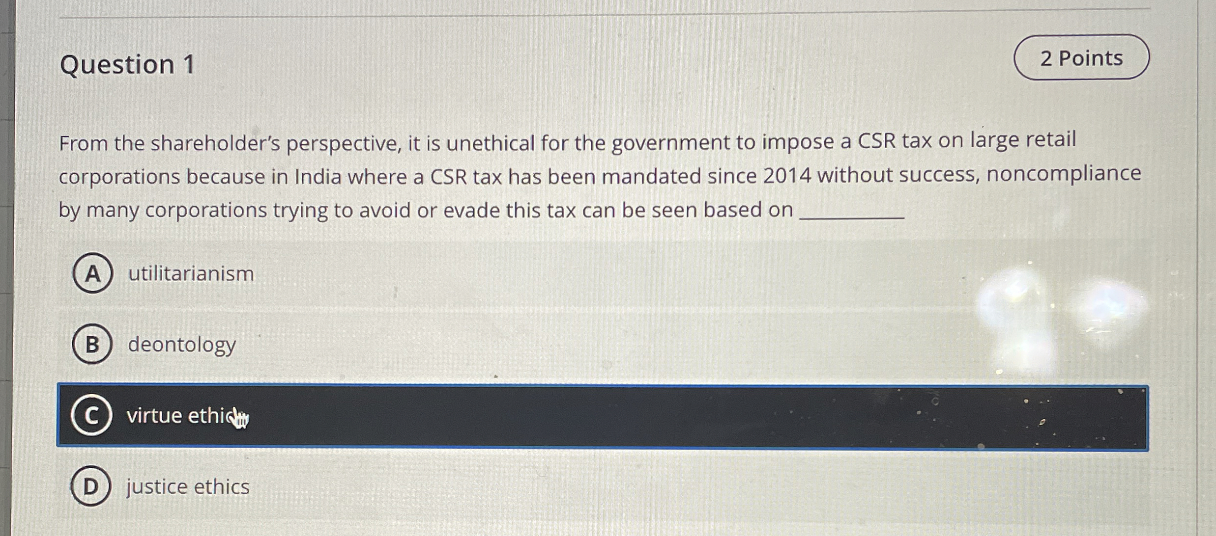 Question 1 From the shareholder's perspective, it is unethical for the