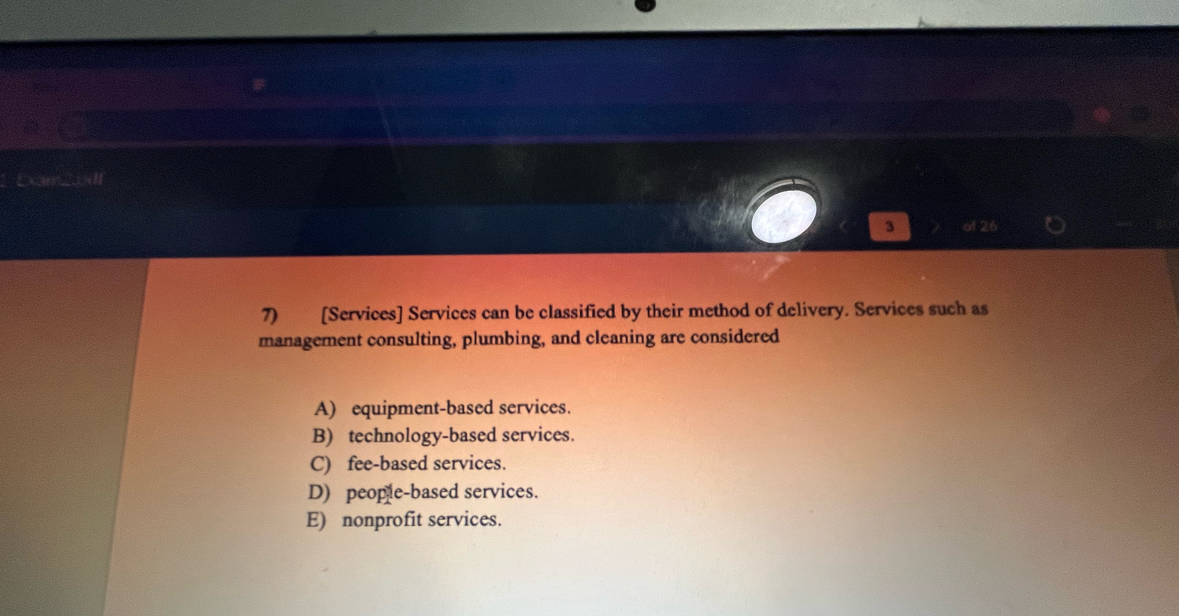  [Services] Services can be classified by their method of delivery. Services