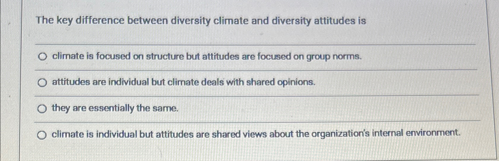  The key difference between diversity climate and diversity attitudes is q,