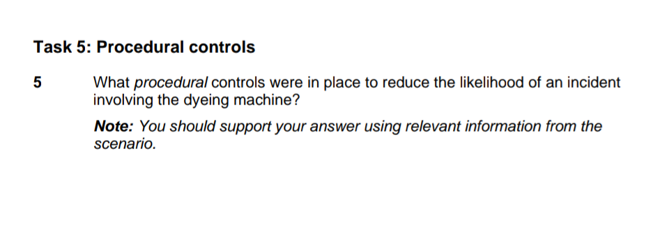  Task 5: Procedural controls What procedural controls were in place to