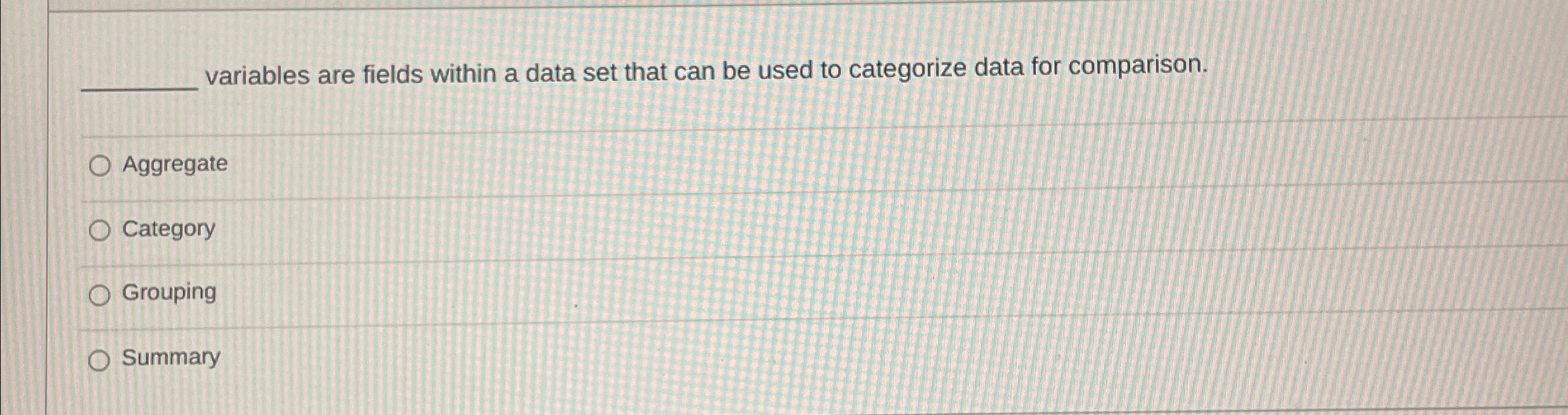  variables are fields within a data set that can be used