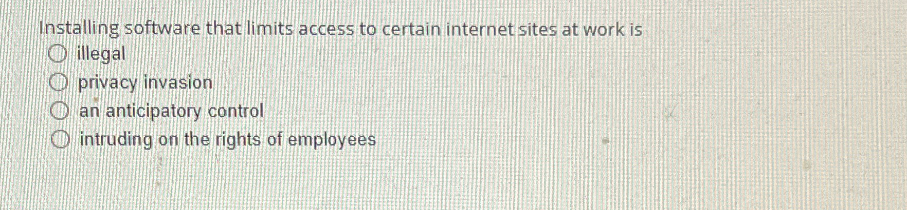  Installing software that limits access to certain internet sites at work