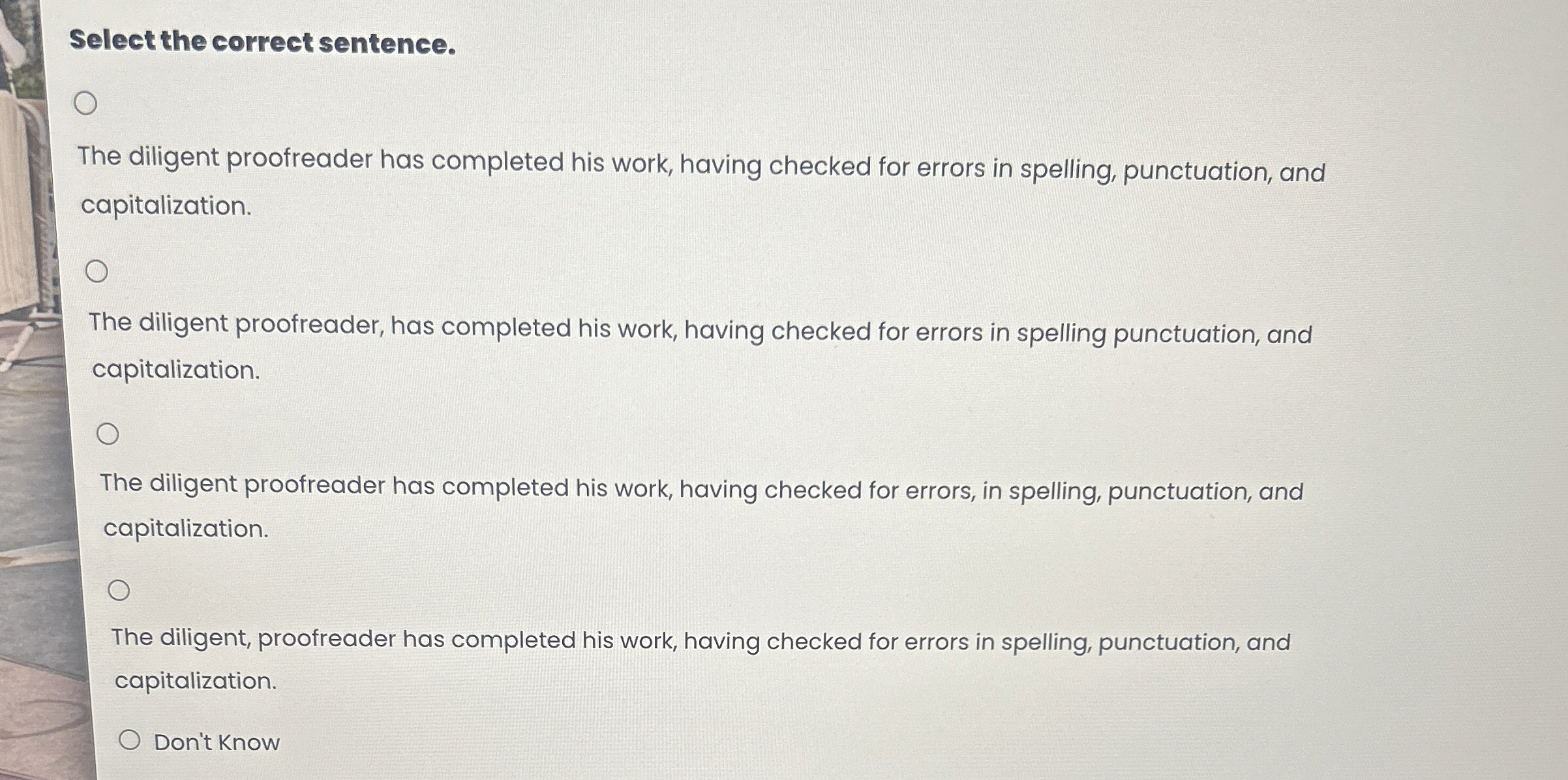  Select the correct sentence. The diligent proofreader has completed his work,
