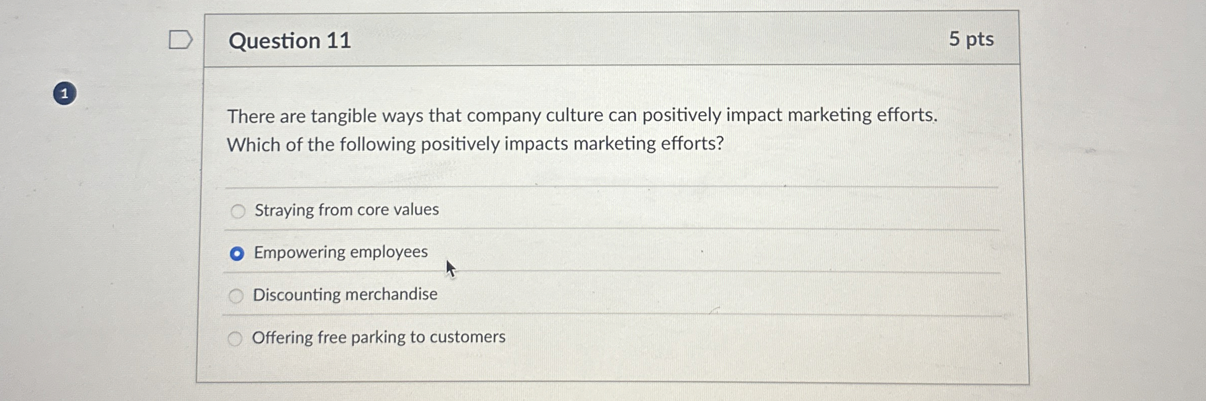  Question 11 5 pts 1 There are tangible ways that company