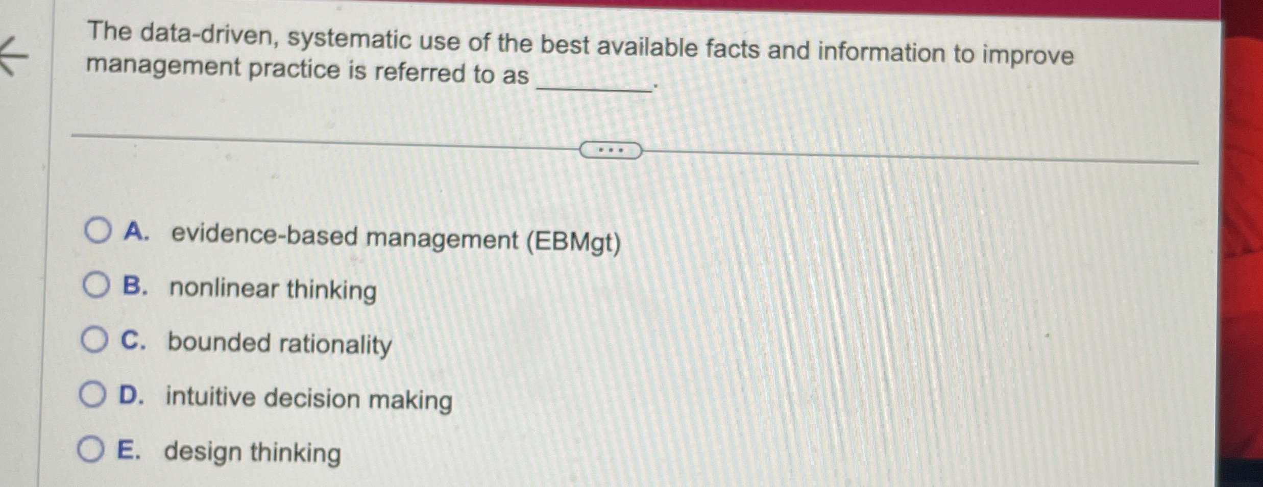  The data-driven, systematic use of the best available facts and information