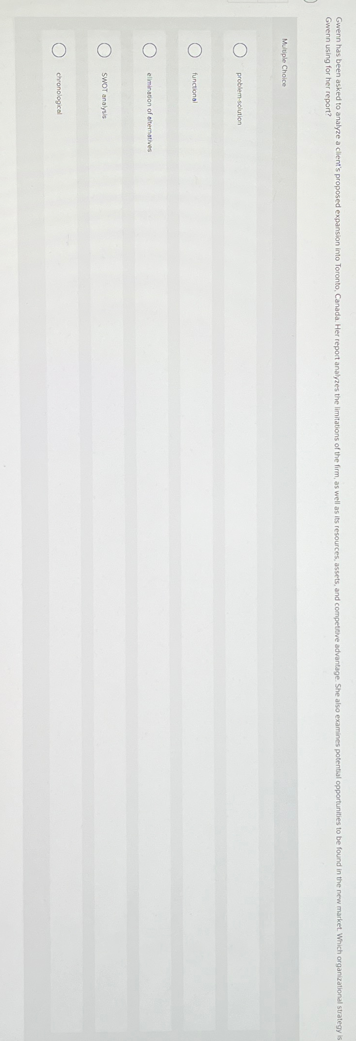  Gwenn using for her report? Multiple Choice problem-solution functional elimination of