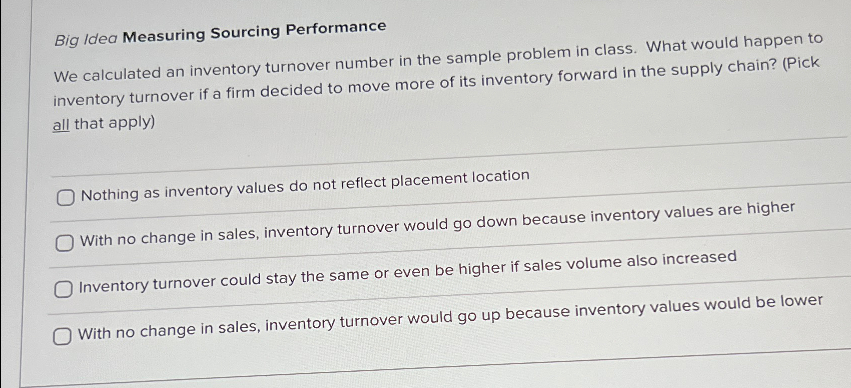  Big Idea Measuring Sourcing Performance We calculated an inventory turnover number