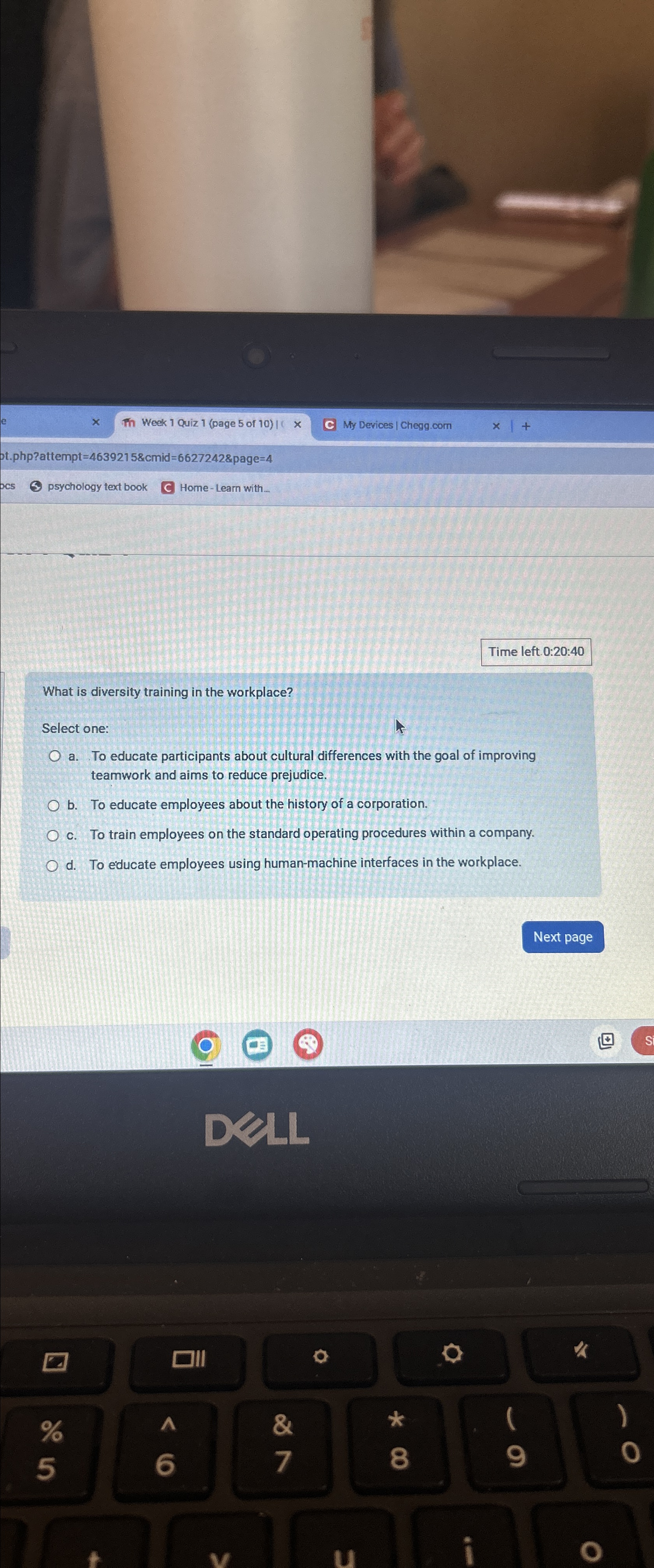  Time left. 0:20:40 What is diversity training in the workplace? Select