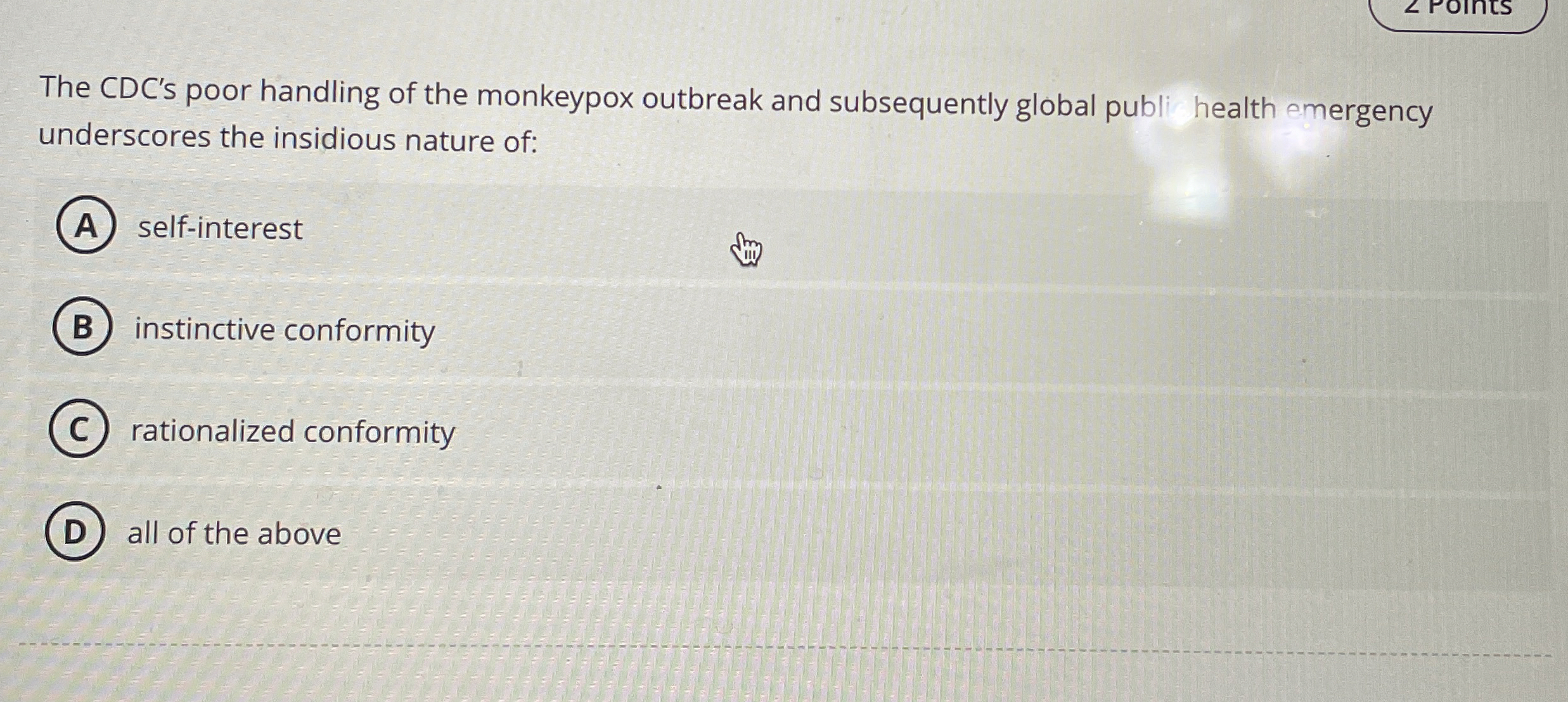  (A) self-interest instinctive conformity rationalized conformity all of the above Last