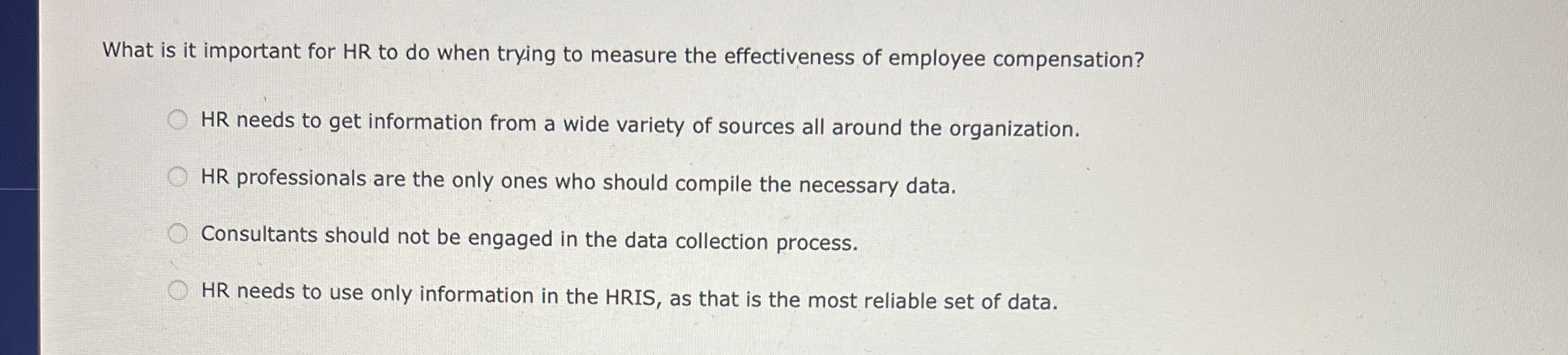  What is it important for HR to do when trying to