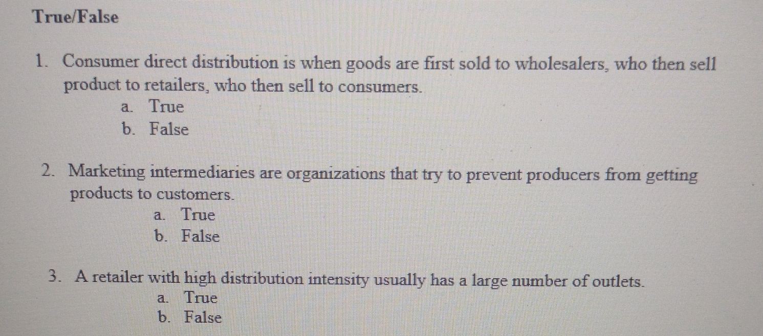  True/False Consumer direct distribution is when goods are first sold to