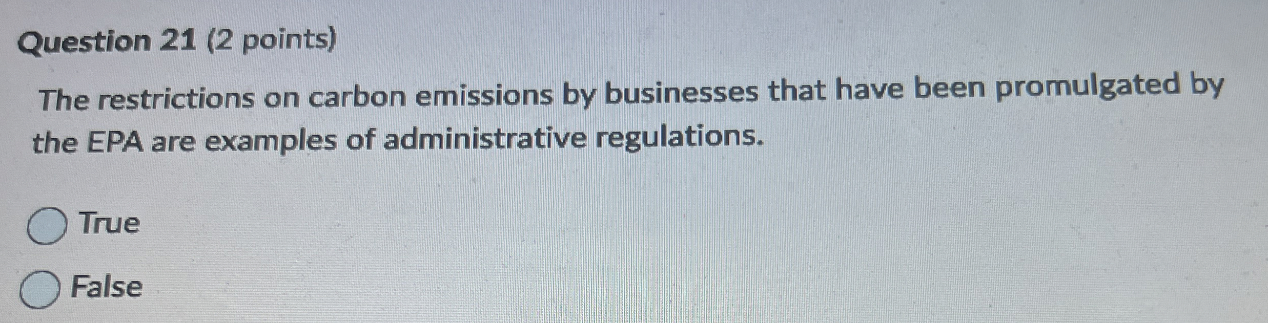  Question 21(2 points) The restrictions on carbon emissions by businesses that
