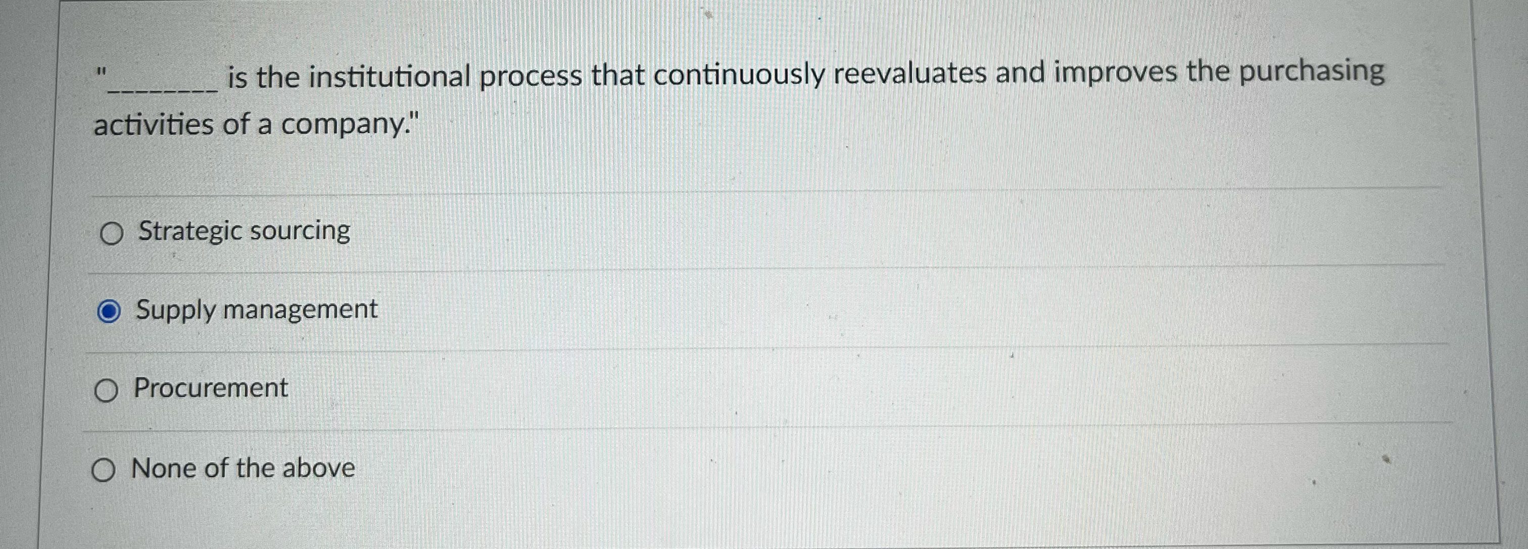  is the institutional process that continuously reevaluates and improves the purchasing