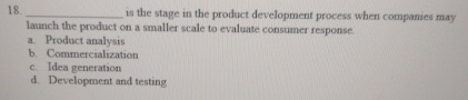  q, is the stage in the product development process when companies