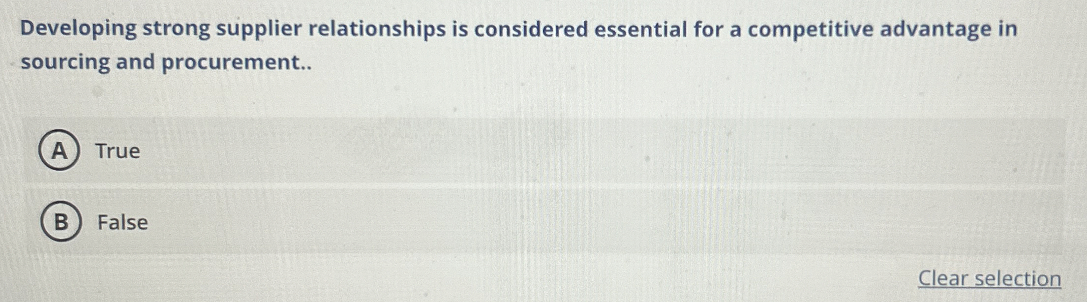  Developing strong supplier relationships is considered essential for a competitive advantage
