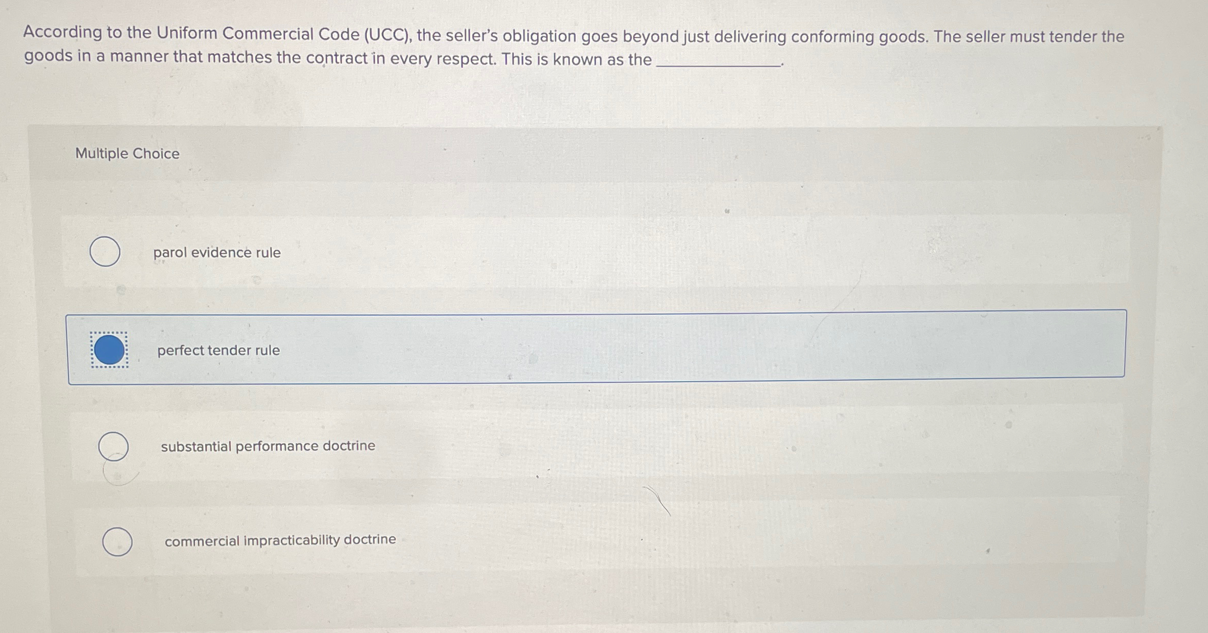  According to the Uniform Commercial Code (UCC), the seller's obligation goes