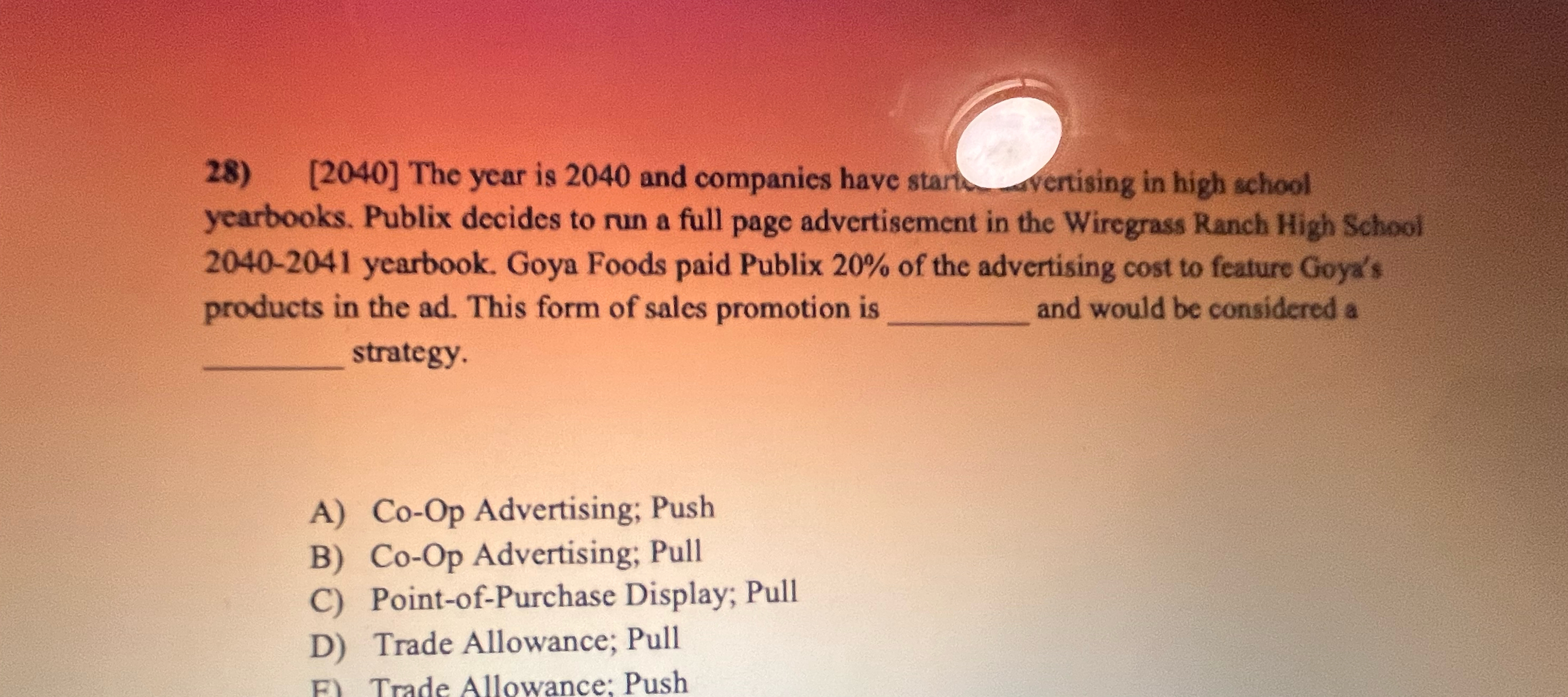  [2040] The year is 2040 and companies have start Svertising in