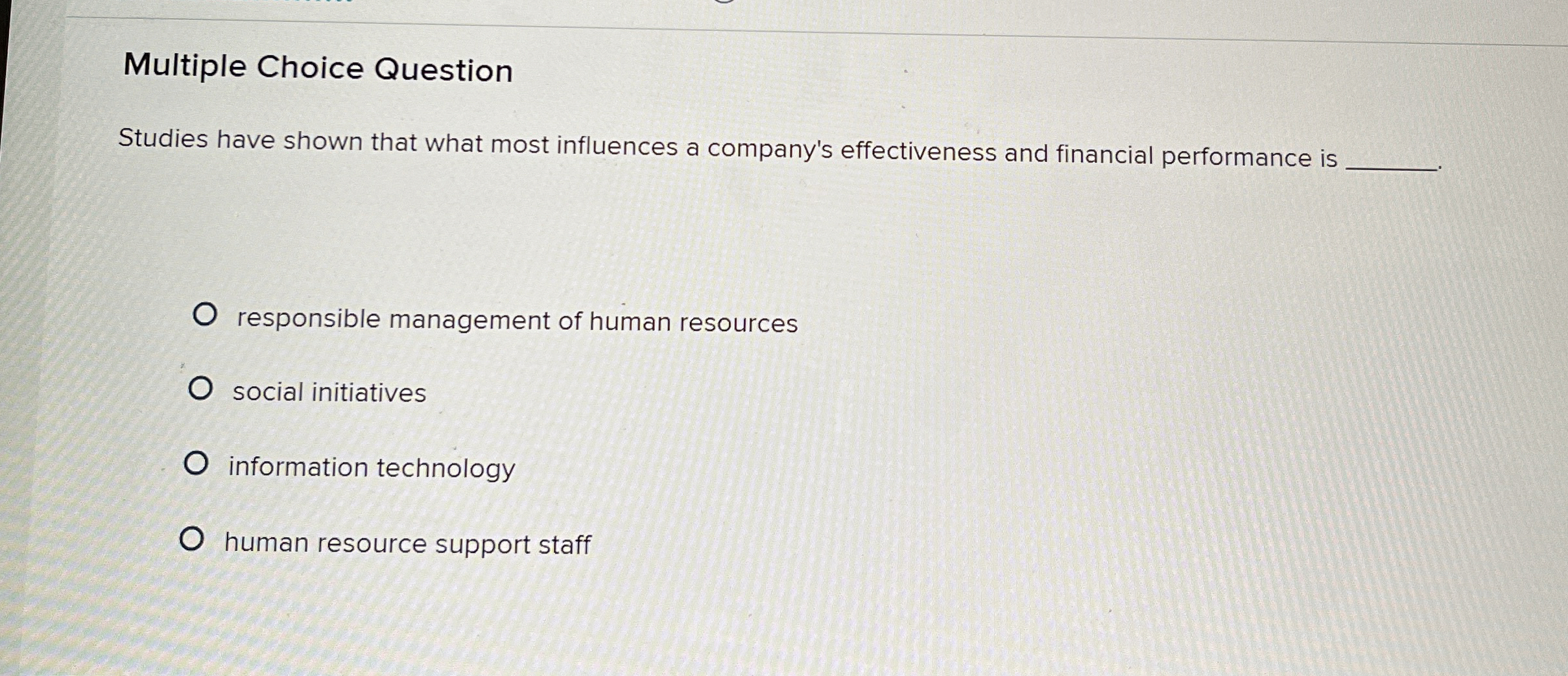  Multiple Choice Question Studies have shown that what most influences a