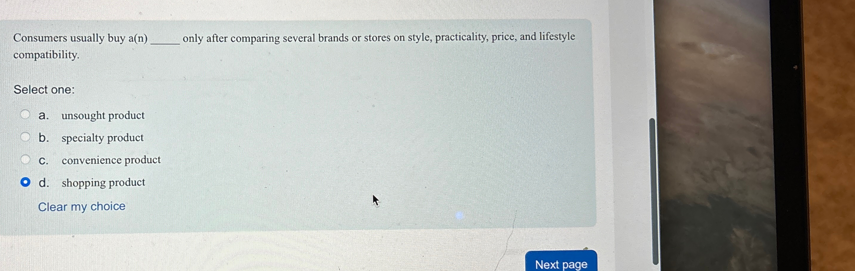 Consumers usually buy a(n)q, only after comparing several brands or stores