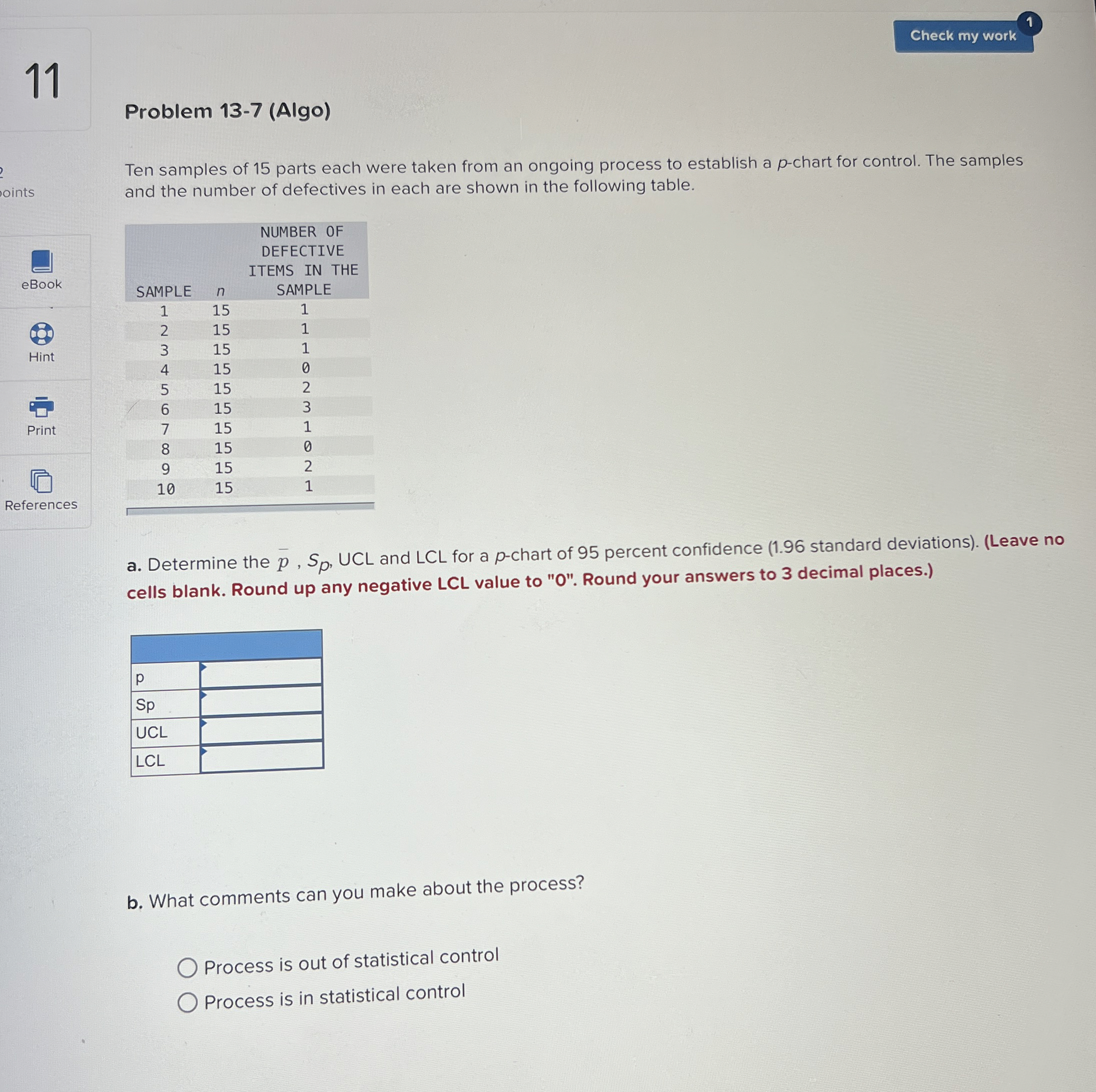  11 Problem 13-7(Algo) Ten samples of 15 parts each were taken