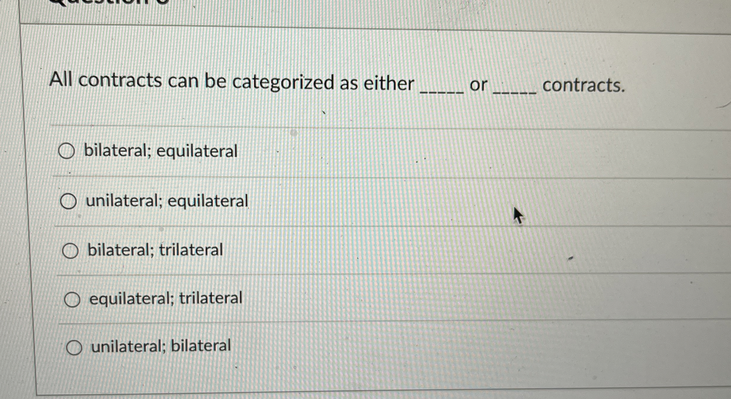  All contracts can be categorized as either q, or q, contracts.