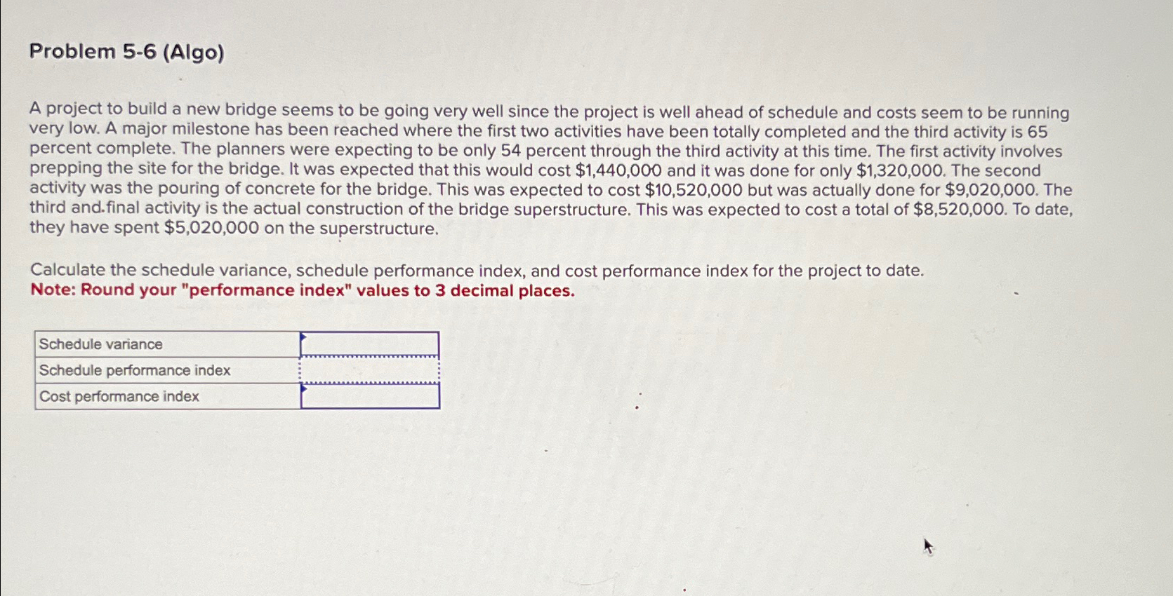  Problem 5-6(Algo) A project to build a new bridge seems to